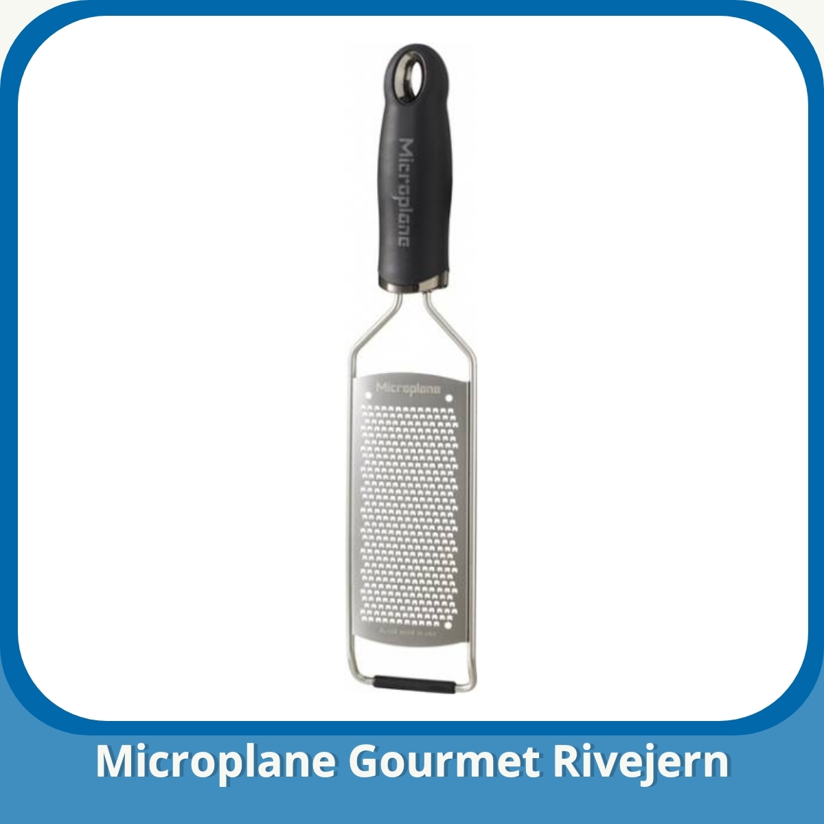 Anmeldelse af Microplane Gourmet Rivejern