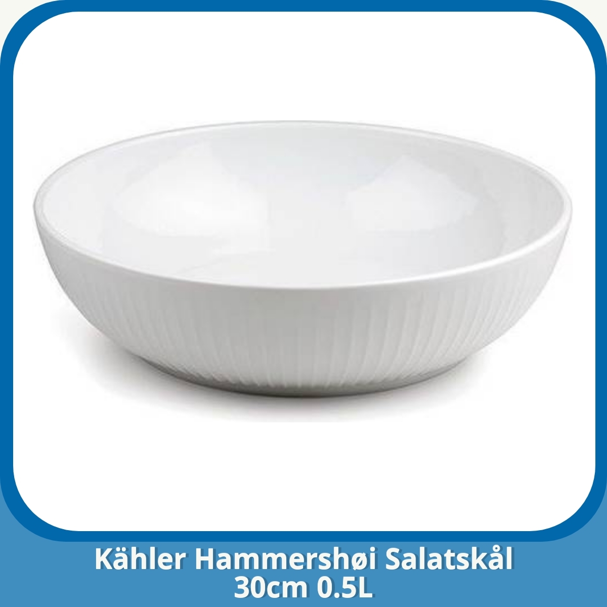 Anmeldelse af Kähler Hammershøi Salatskål 30cm 0.5L