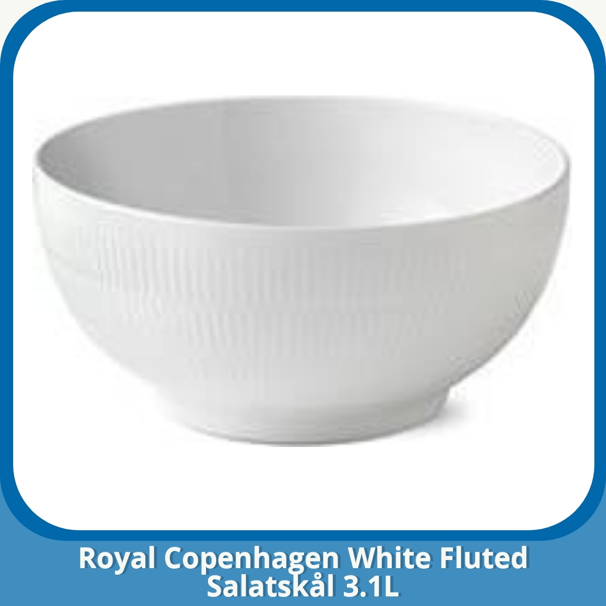 Anmeldelse af Royal Copenhagen White Fluted Salatskål 3.1L