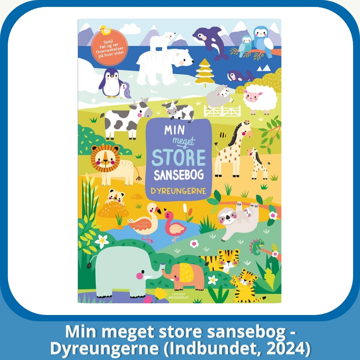 Anmeldelse af Min meget store sansebog - Dyreungerne (Indbundet, 2024)