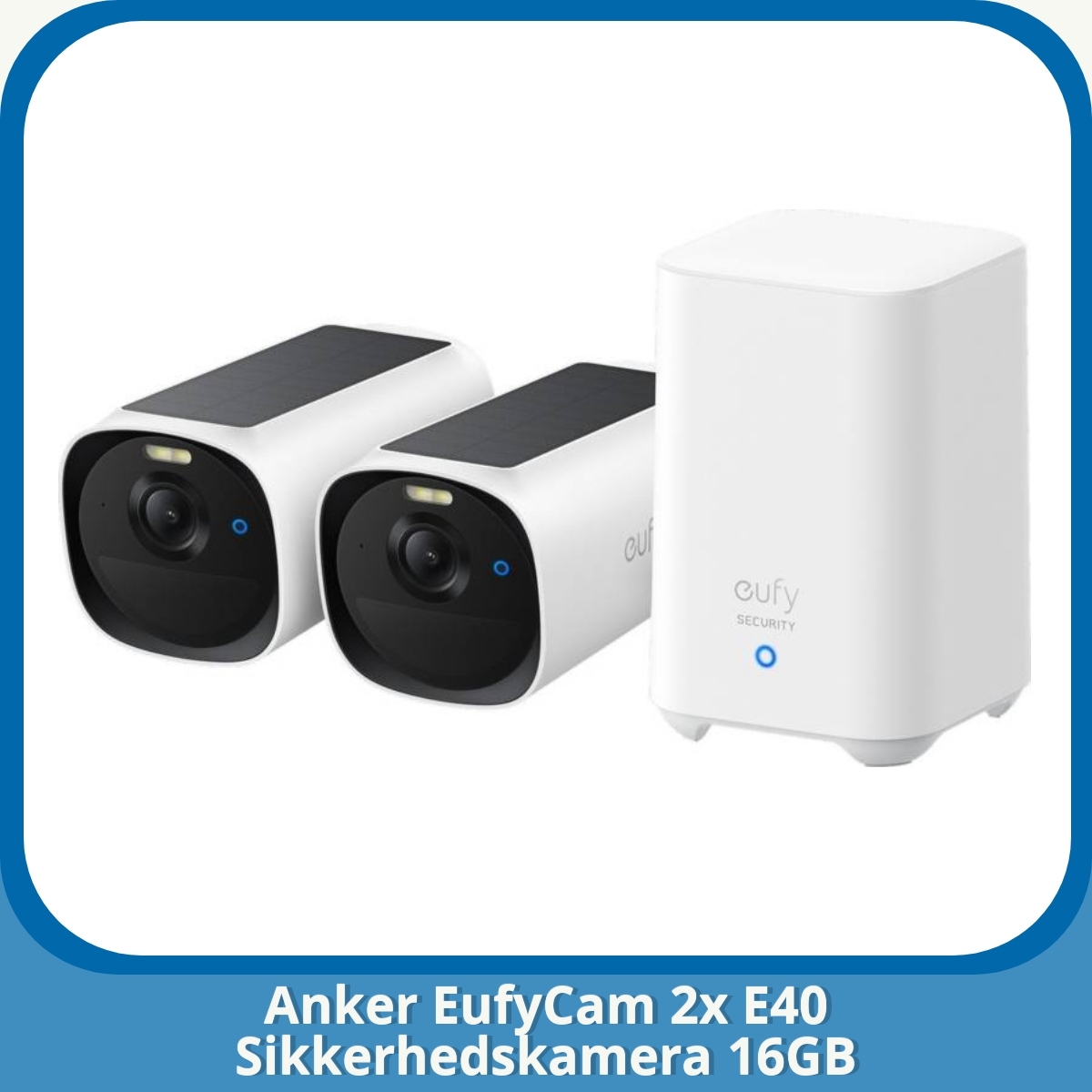 Anmeldelse af Anker EufyCam 2x E40 Sikkerhedskamera 16GB