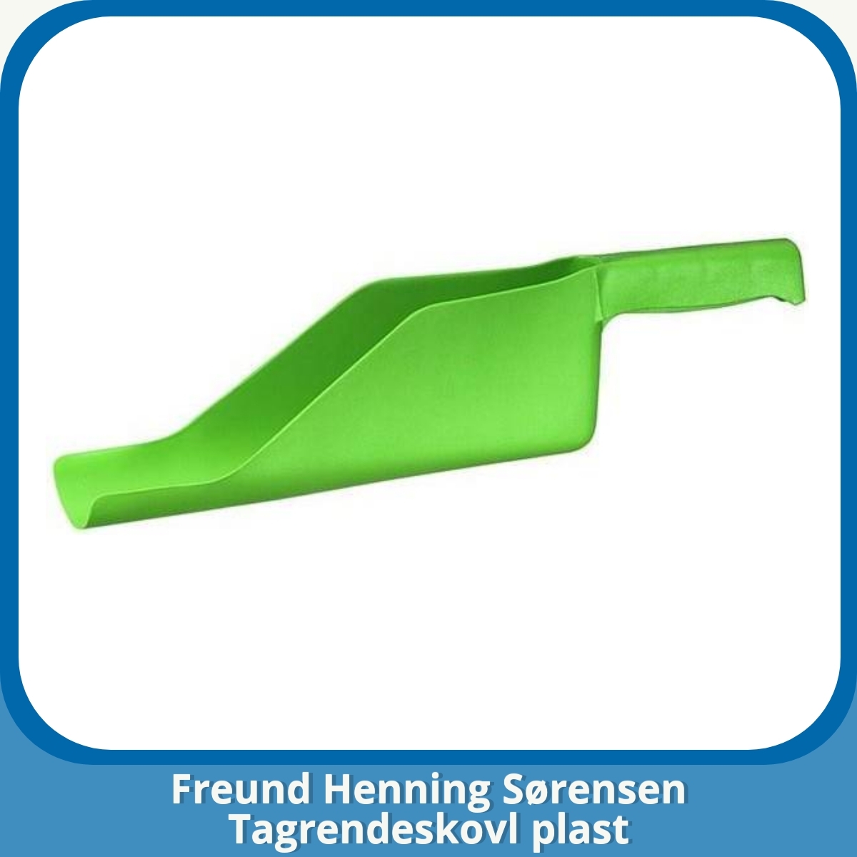 Anmeldelse af Freund Henning Sørensen Tagrendeskovl plast