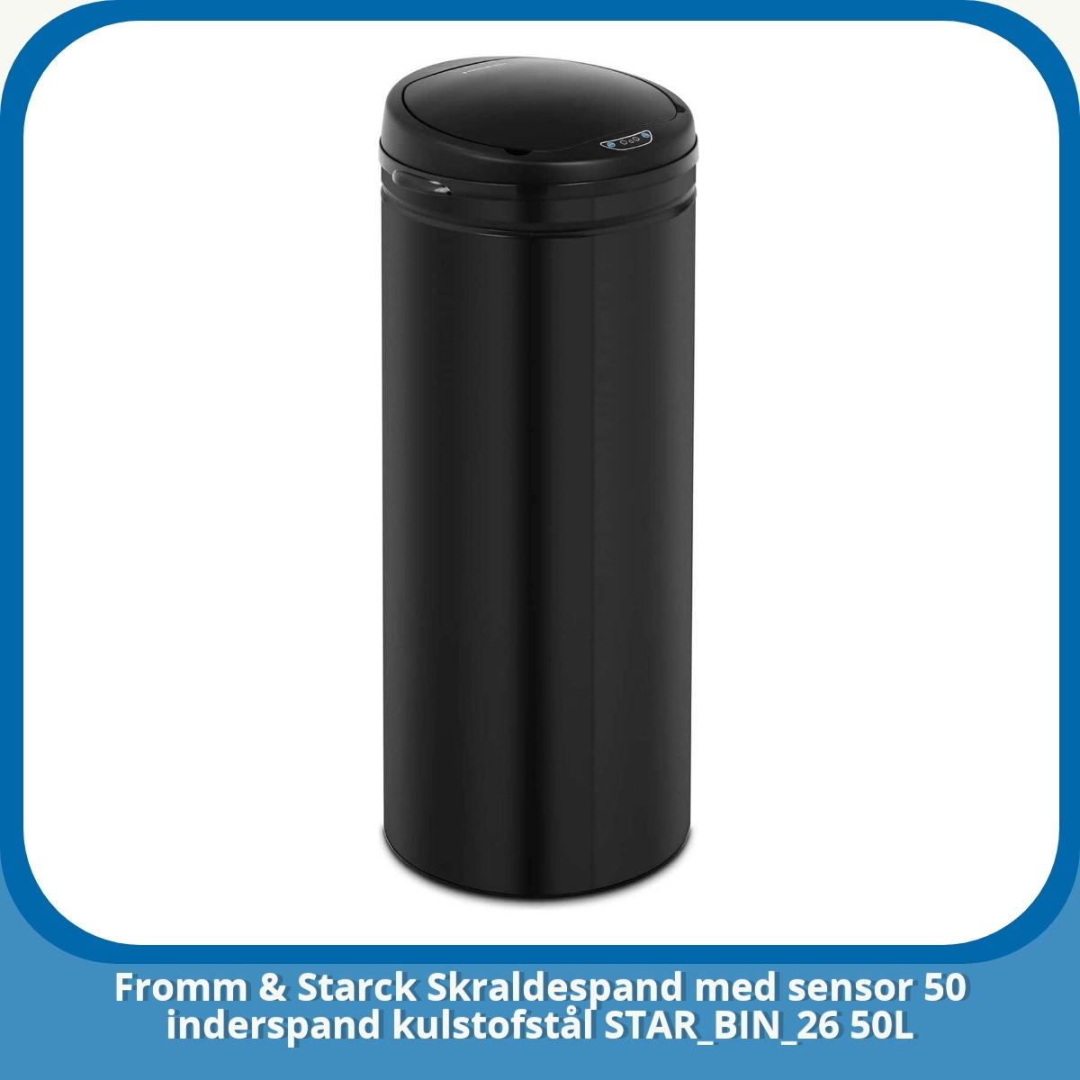 Anmeldelse af Fromm & Starck Skraldespand med sensor 50 inderspand kulstofstål STAR_BIN_26 50L