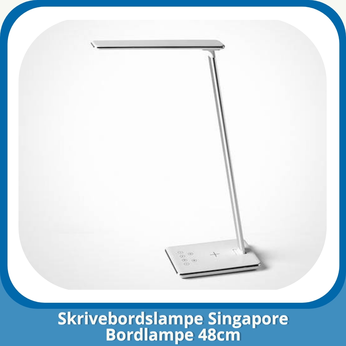 Anmeldelse af Skrivebordslampe Singapore Bordlampe 48cm