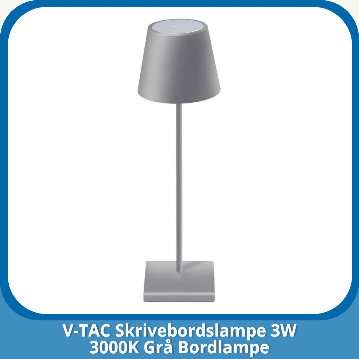 Anmeldelse af V-TAC Skrivebordslampe 3W 3000K Grå Bordlampe