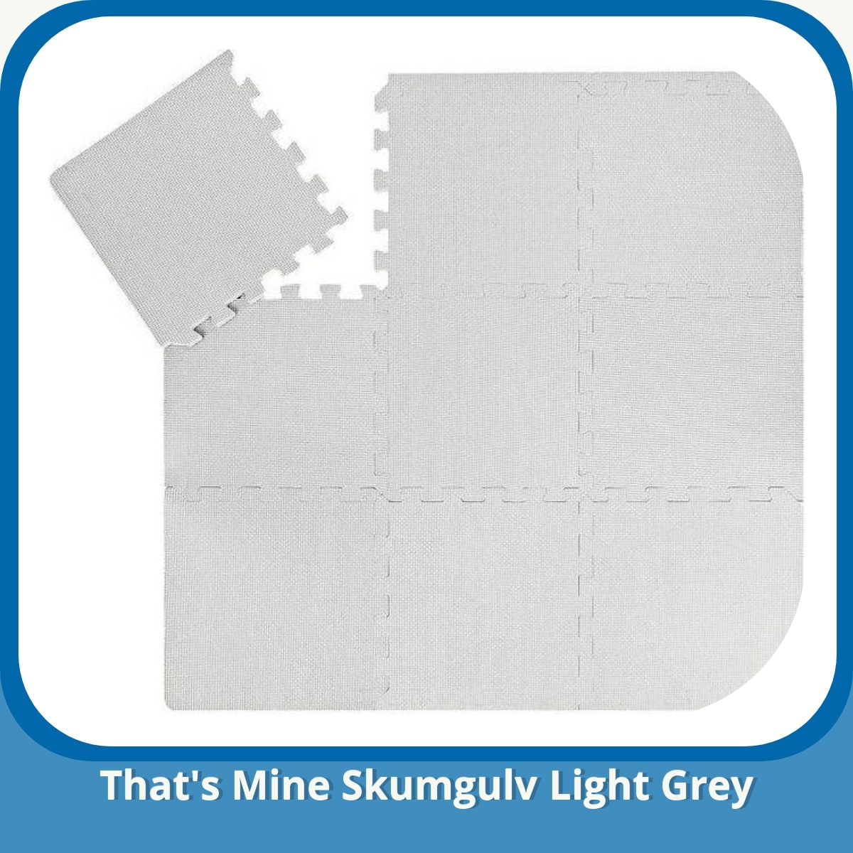 Anmeldelse af That's Mine Skumgulv Light Grey
