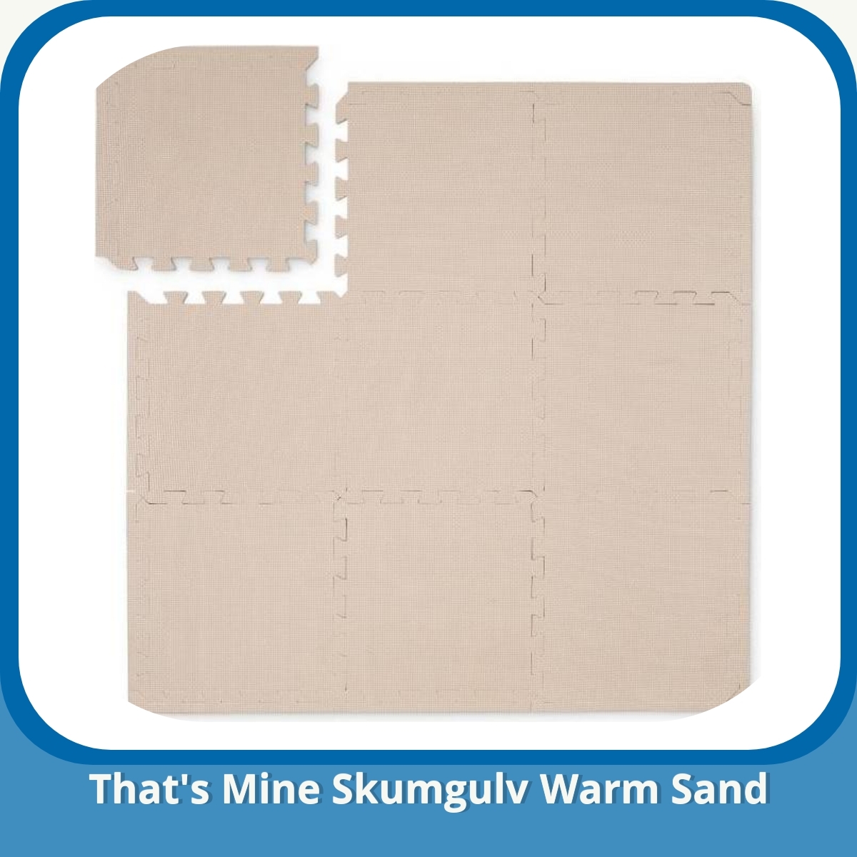 Anmeldelse af That's Mine Skumgulv Warm Sand