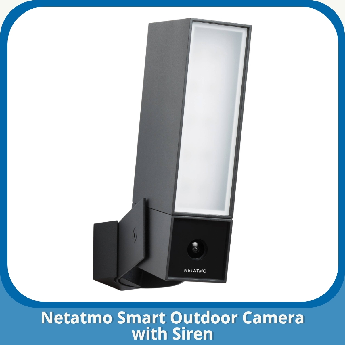Anmeldelse af Netatmo Smart Outdoor Camera with Siren