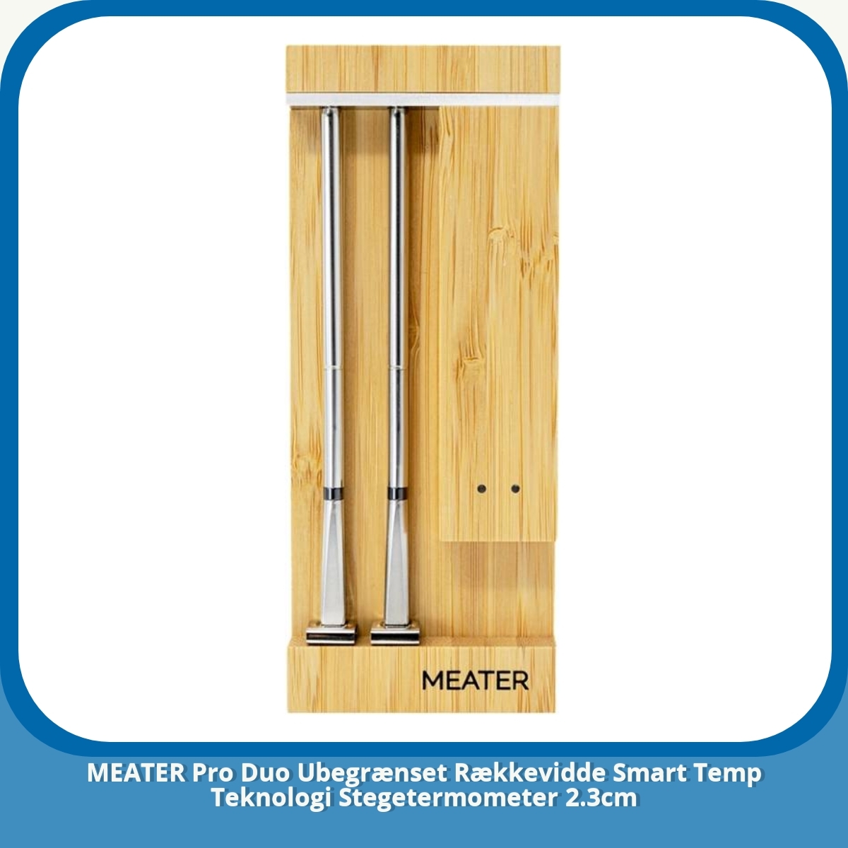 Anmeldelse af MEATER Pro Duo Ubegrænset Rækkevidde Smart Temp Teknologi Stegetermometer 2.3cm