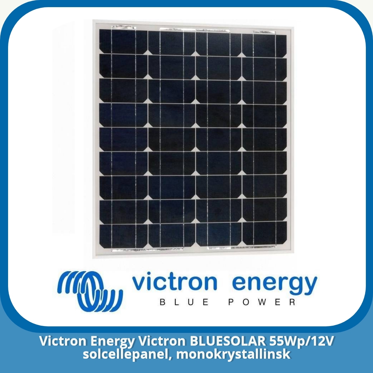 Anmeldelse af Victron Energy Victron BLUESOLAR 55Wp/12V solcellepanel, monokrystallinsk