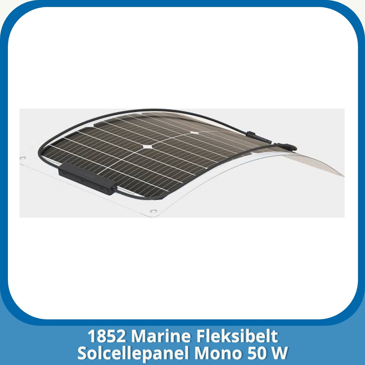 Anmeldelse af 1852 Marine Fleksibelt Solcellepanel Mono 50 W
