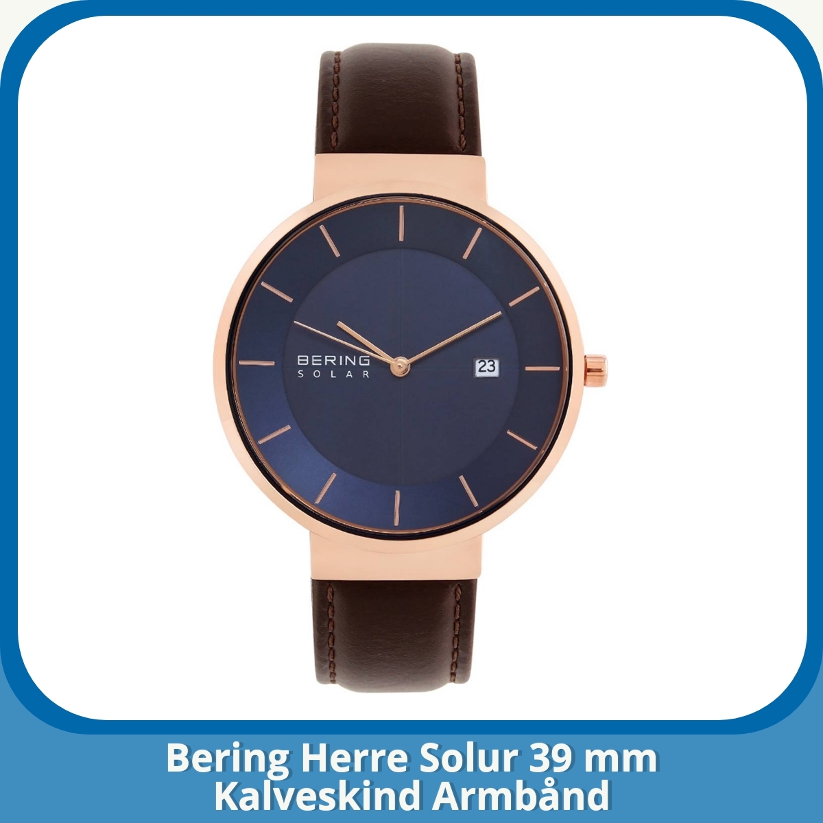 Anmeldelse af Bering Herre Solur 39 mm Kalveskind Armbånd