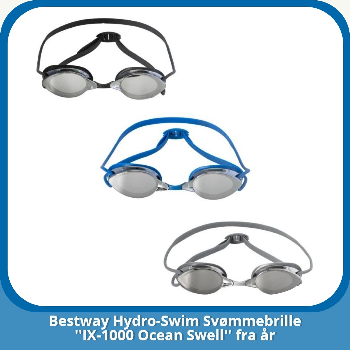 Anmeldelse af Bestway Hydro-Swim Svømmebrille ''IX-1000 Ocean Swell'' fra år