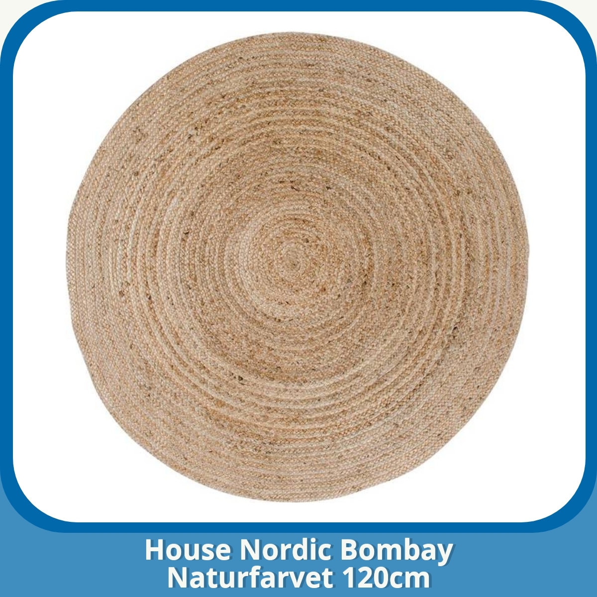 Anmeldelse af House Nordic Bombay Naturfarvet 120cm