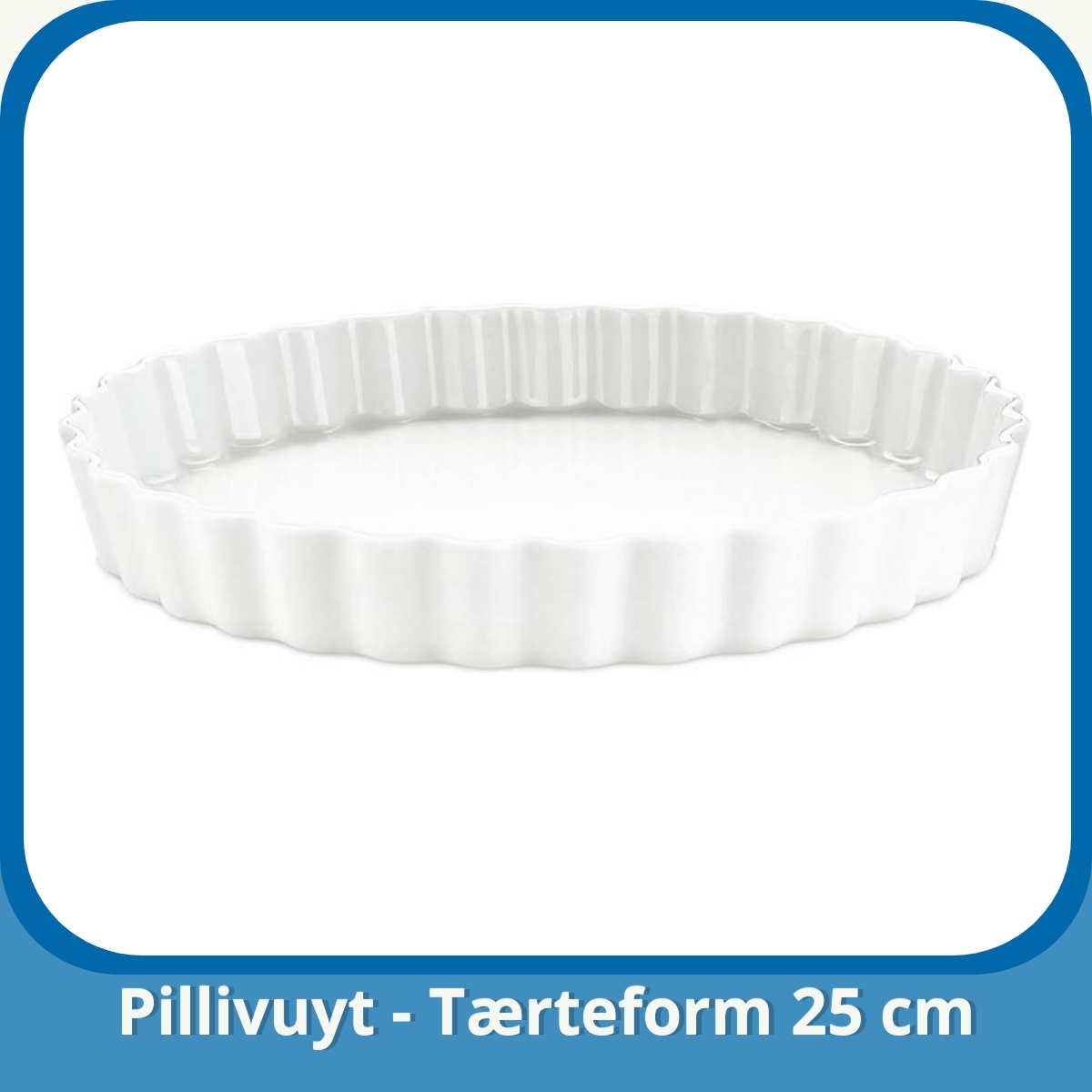 Anmeldelse af Pillivuyt - Tærteform 25 cm