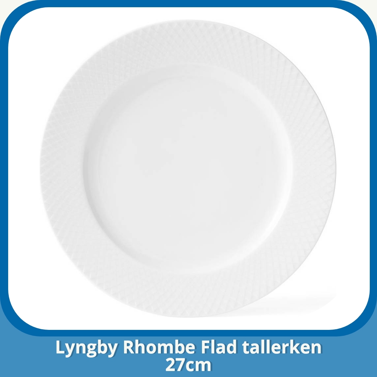 Anmeldelse af Lyngby Rhombe Flad tallerken 27cm
