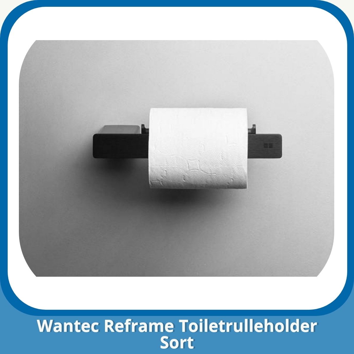 Anmeldelse af Wantec Reframe Toiletrulleholder Sort