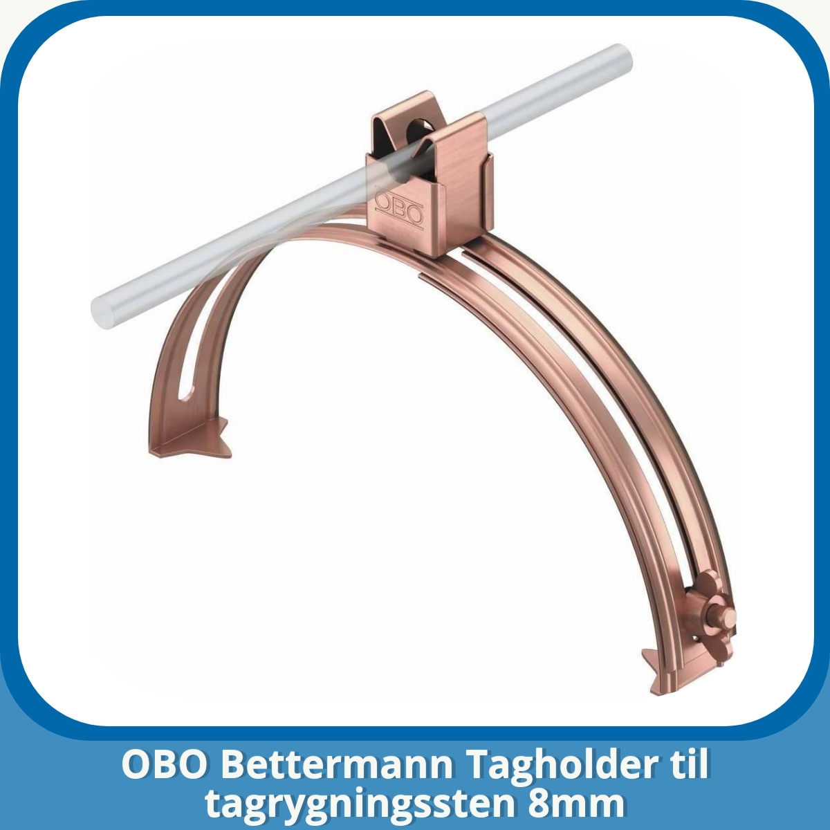 Anmeldelse af OBO Bettermann Tagholder til tagrygningssten 8mm