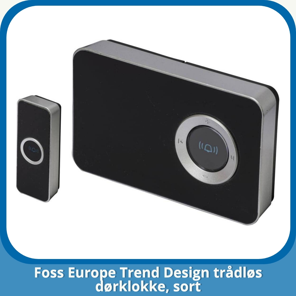 Anmeldelse af Foss Europe Trend Design trådløs dørklokke, sort