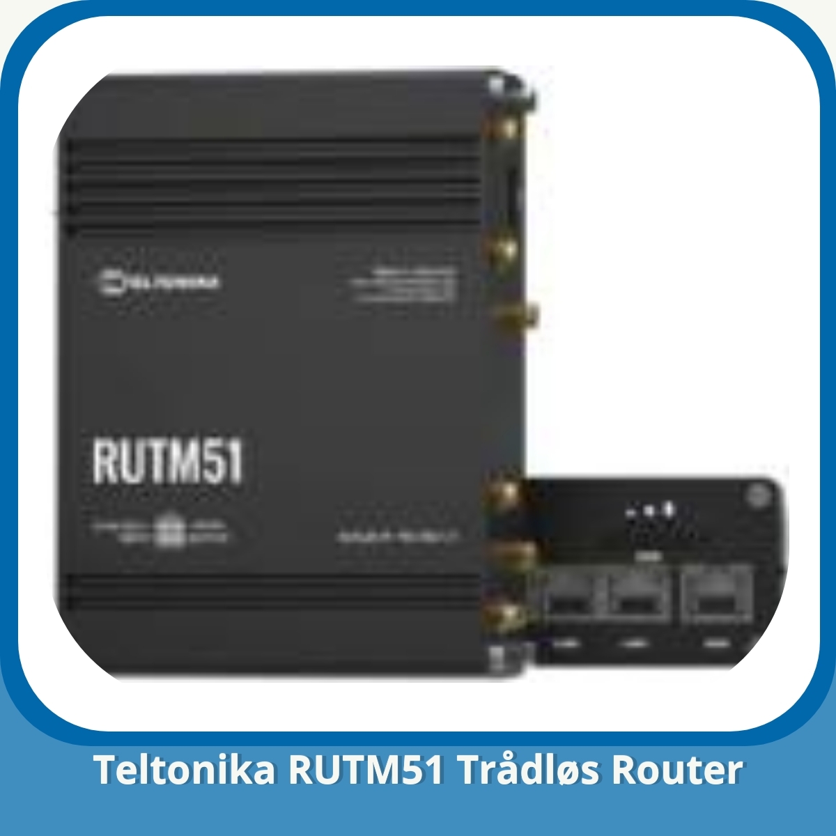 Anmeldelse af Teltonika RUTM51 Trådløs Router