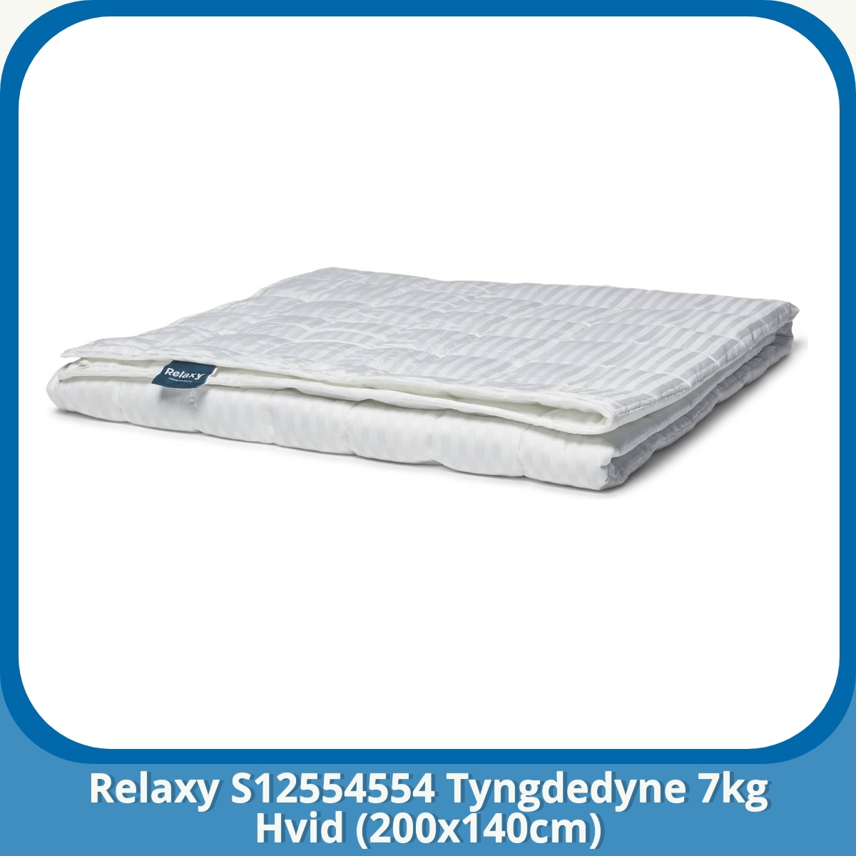 Anmeldelse af Relaxy S12554554 Tyngdedyne 7kg Hvid (200x140cm)