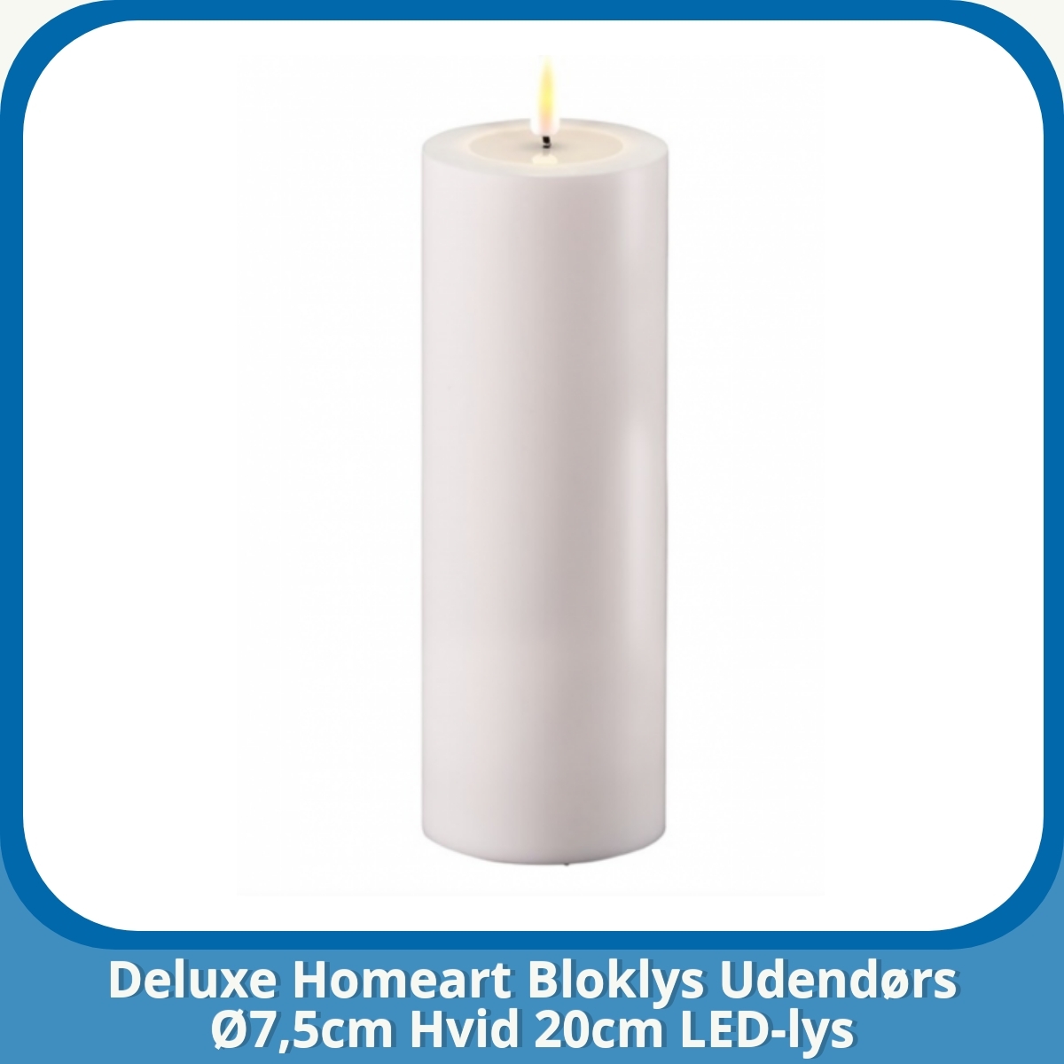 Anmeldelse af Deluxe Homeart Bloklys Udendørs Ø7,5cm Hvid 20cm LED-lys
