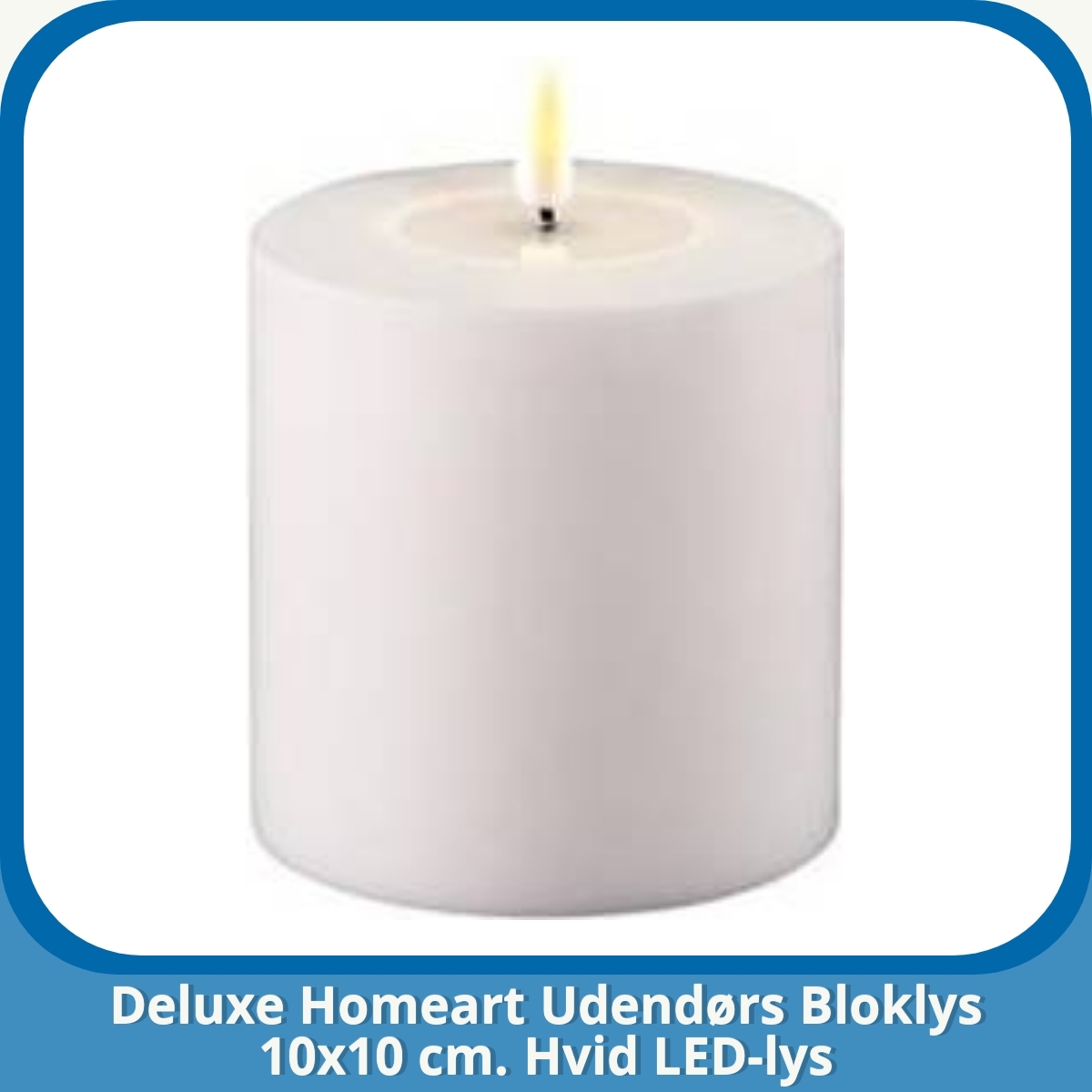 Anmeldelse af Deluxe Homeart Udendørs Bloklys 10x10 cm. Hvid LED-lys