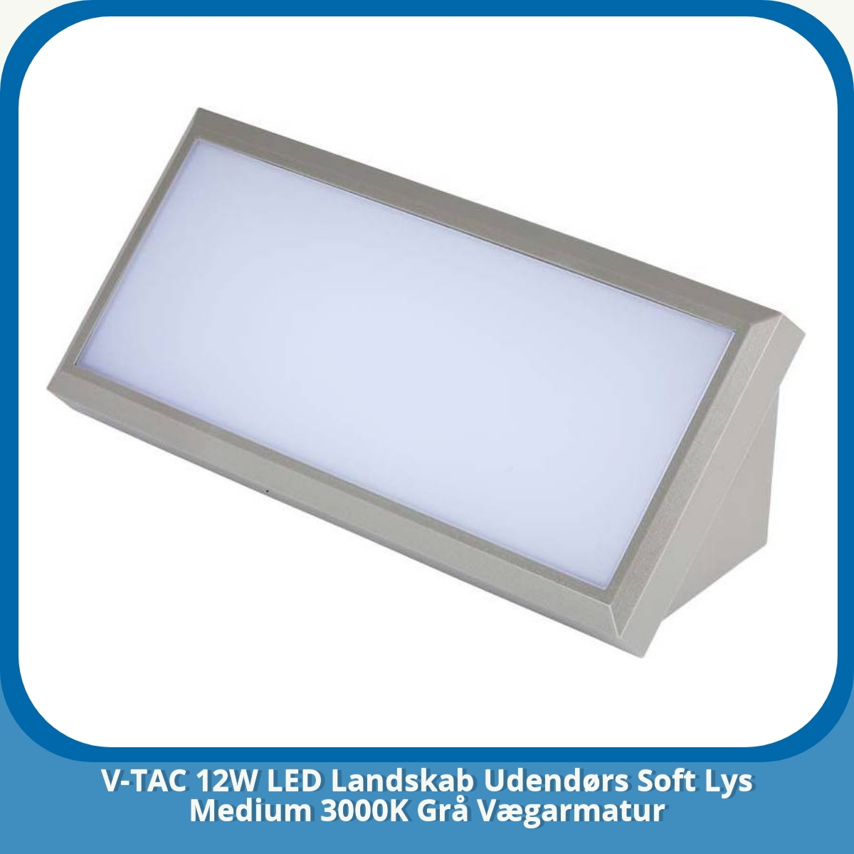 Anmeldelse af V-TAC 12W LED Landskab Udendørs Soft Lys Medium 3000K Grå Vægarmatur