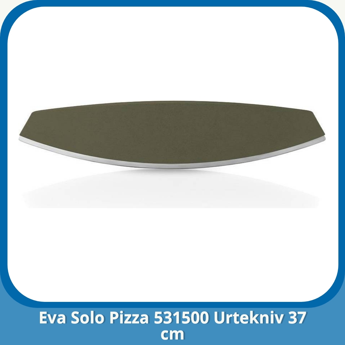 Anmeldelse af Eva Solo Pizza 531500 Urtekniv 37 cm