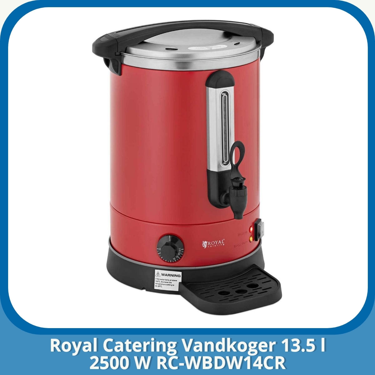 Anmeldelse af Royal Catering Vandkoger 13.5 l 2500 W RC-WBDW14CR