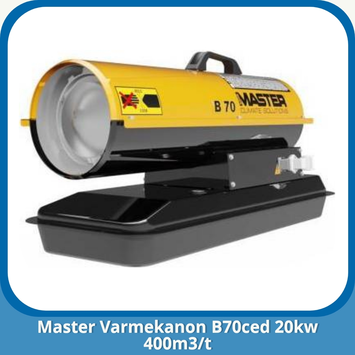 Anmeldelse af Master Varmekanon B70ced 20kw 400m3/t