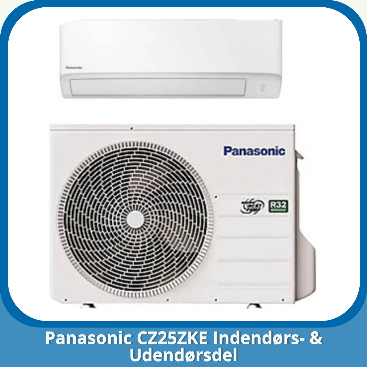 Anmeldelse af Panasonic CZ25ZKE Indendørs- & Udendørsdel