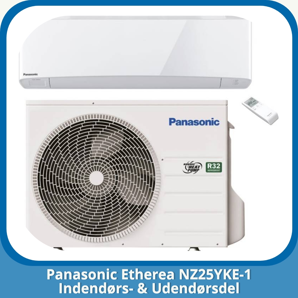 Anmeldelse af Panasonic Etherea NZ25YKE-1 Indendørs- & Udendørsdel