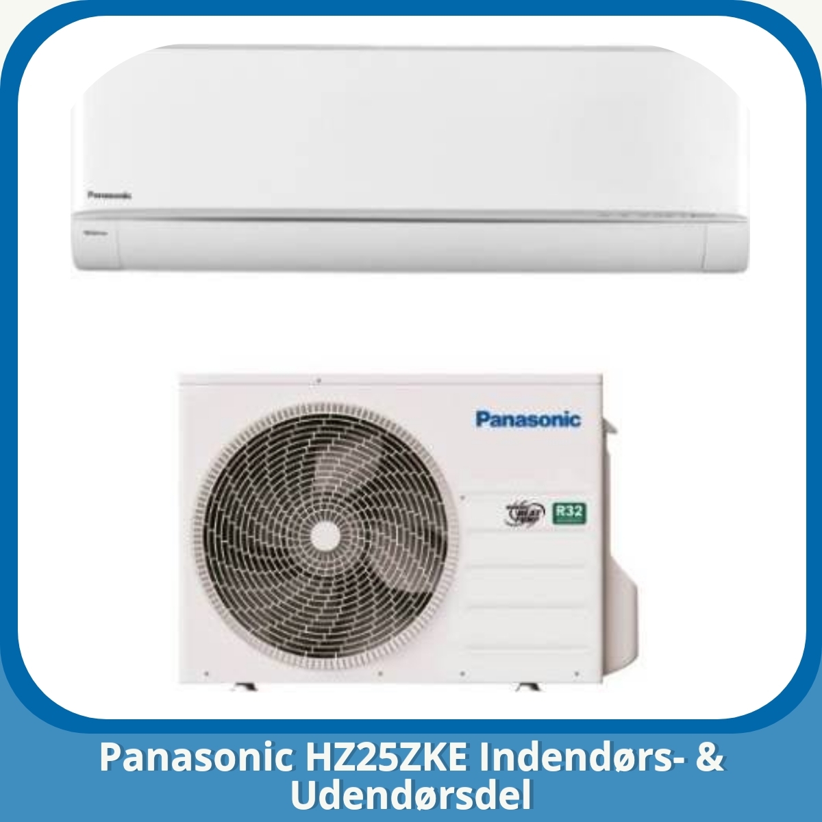 Anmeldelse af Panasonic HZ25ZKE Indendørs- & Udendørsdel