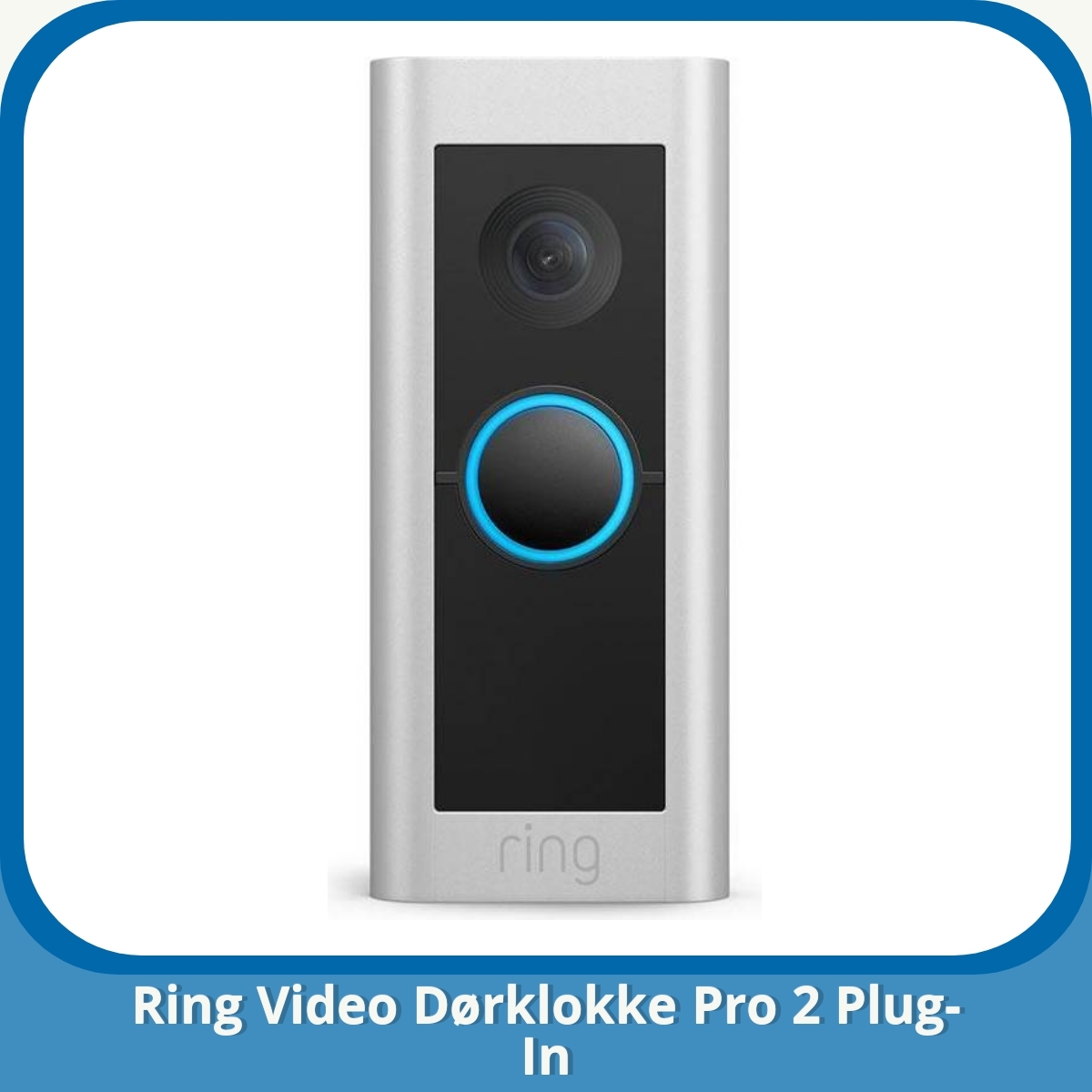 Anmeldelse af Ring Video Dørklokke Pro 2 Plug-In