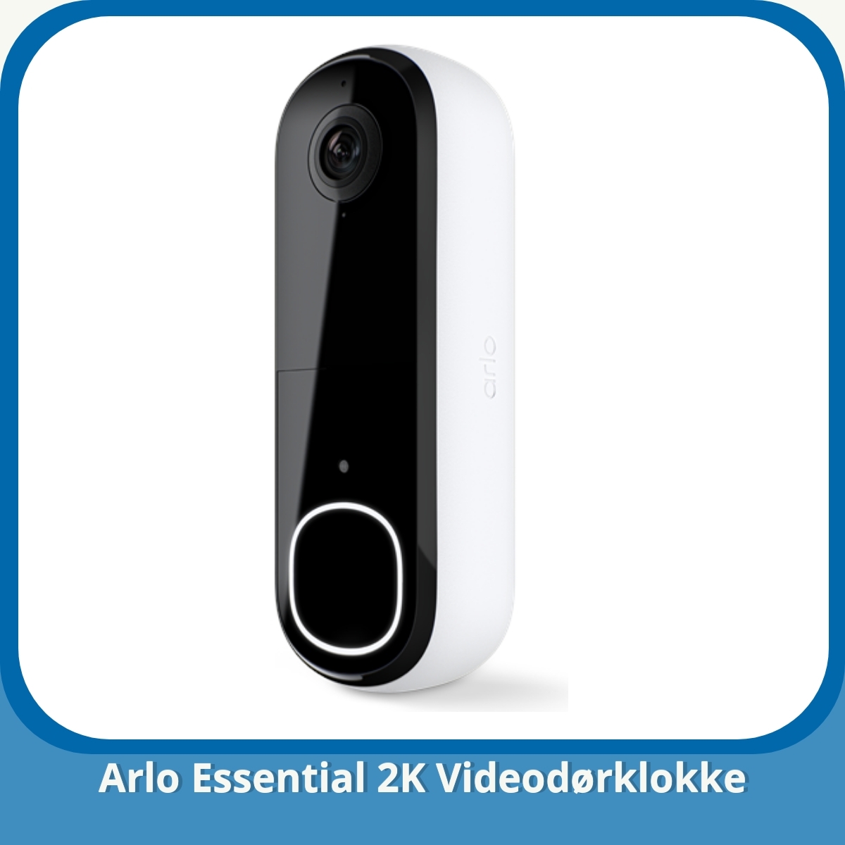 Anmeldelse af Arlo Essential 2K Videodørklokke