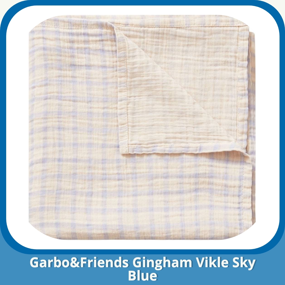 Anmeldelse af Garbo&Friends Gingham Vikle Sky Blue