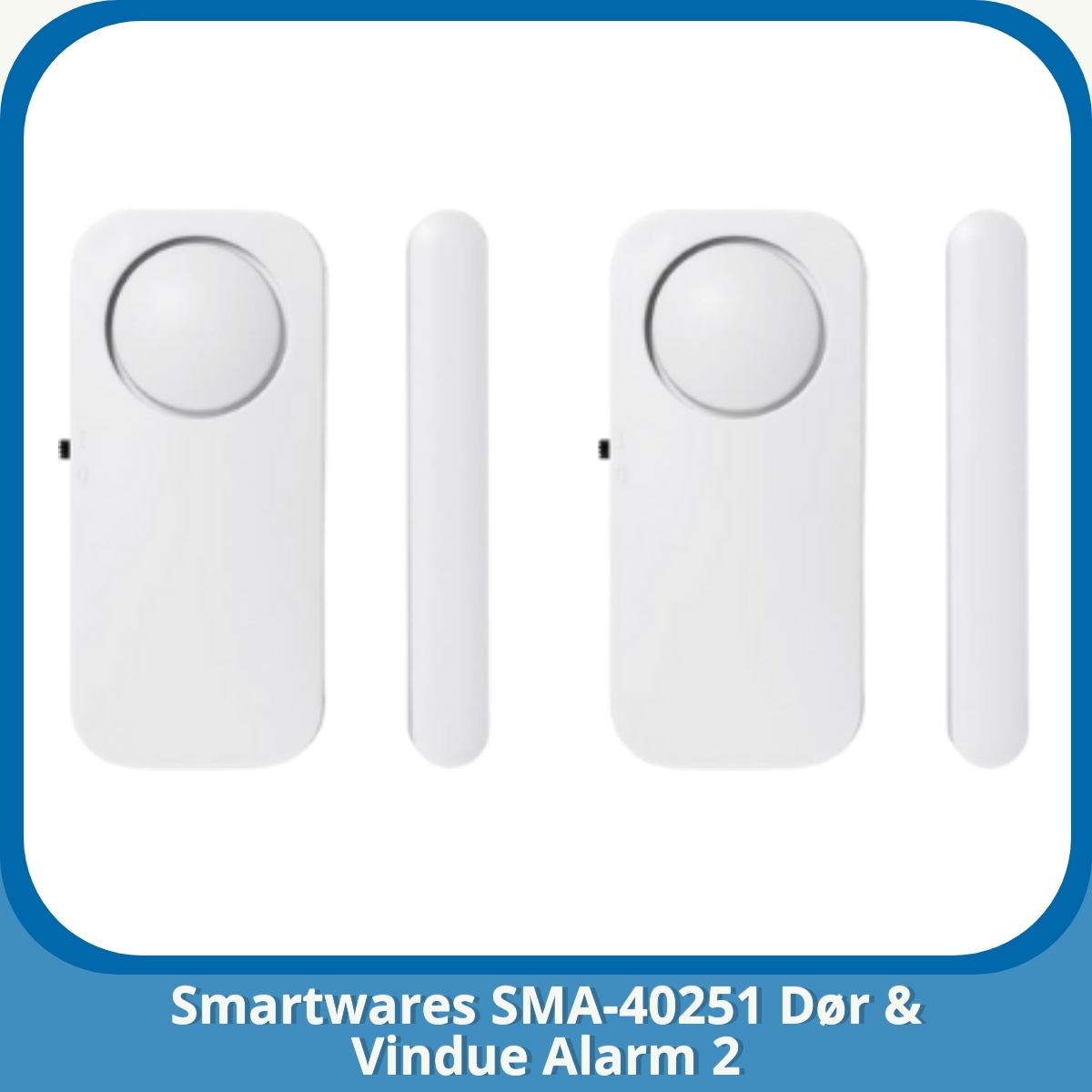 Anmeldelse af Smartwares SMA-40251 Dør & Vindue Alarm 2